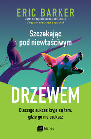 Szczekając pod niewłaściwym drzewem.