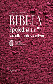 Biblia i pojednanie. Źródło miłosierdzia