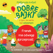 Franek ma odwagę przeprosić. Dobre bajki o tym, że warto być odważnym
