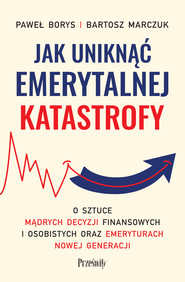 Jak uniknąć emerytalnej katastrofy