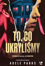 To, co ukryliśmy