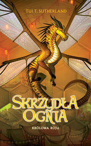 Królowa roju. Saga Skrzydła ognia. Tom 12
