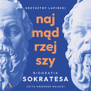 Najmądrzejszy. Biografia Sokratesa