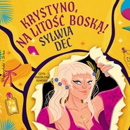 Krystyno, na litość boską!