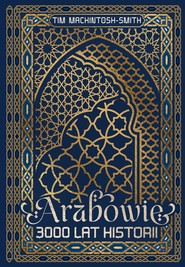 Arabowie. 3000 lat historii