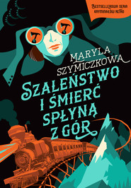 Szaleństwo i śmierć spłyną z gór