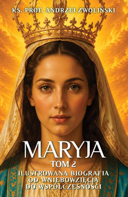 Maryja. Ilustrowana biografia. Tom 2