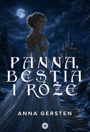 Panna, bestia i róże