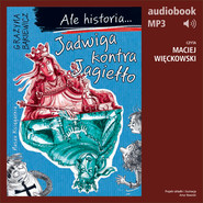 Ale historia... 3 Jadwiga kontra Jagiełło