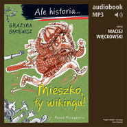 Ale historia... 1 Mieszko, ty wikingu!