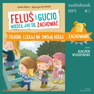 Feluś i Gucio wiedzą, jak się zachować. Felusiu, czekaj na swoją kolej