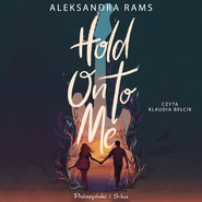 Hold On to Me
