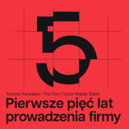 The 5. Pierwsze pięć lat prowadzenia firmy