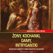 Żony, kochanki, damy, intrygantki