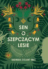 Sen o Szepczącym Lesie