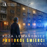 Protokół śmierci. Życie w mundurze. Tom 4