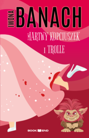 Martwy Kopciuszek i trolle