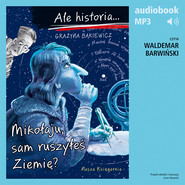 Ale historia... 11 Mikołaju, sam ruszyłeś Ziemię?