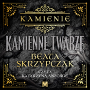 Kamienne twarze. Kamienie. Tom 1