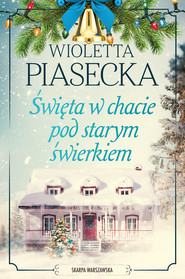 Święta w chacie pod starym świerkiem