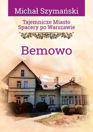 Tajemnicze miasto T.18 Bemowo