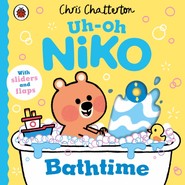 Uh-Oh, Niko. Bathtime