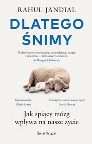 Dlatego śnimy. Jak śpiący mózg wpływa na nasze...