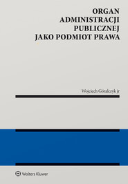 Organ administracji publicznej jako podmiot prawa