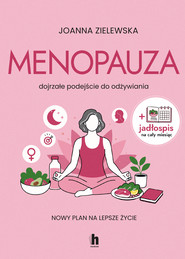 Menopauza. Dojrzałe podejście do odżywiania