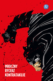 Mroczny Rycerz. Mroczny Rycerz kontratakuje. DC Limited
