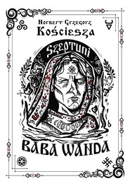 Szeptuni. Baba Wanda cz.1