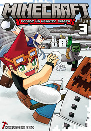 Minecraft. Podróż na kraniec świata. Tom 3
