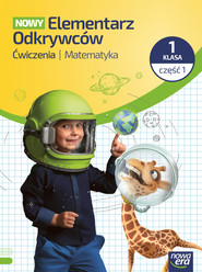 NOWY ELEMENTARZ ODKRYWCÓW Zeszyt ćwiczeń matematyka klasa 1 część 1 EDYCJA 2026