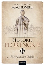 Historie florenckie. Od czasów najdawniejszych...