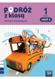 PODRÓŻ Z KLASĄ Zeszyt ćwiczeń matematyka klasa 1 część 2 EDYCJA 2026