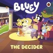 Bluey. The Decider