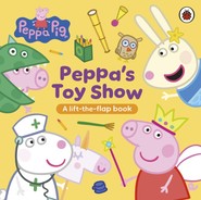 Peppa Pig. Peppa’s Toy Show