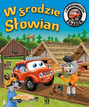 W grodzie Słowian. Samochodzik Franek