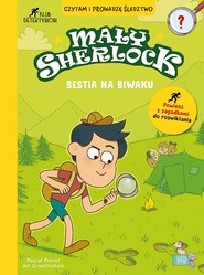 Mały Sherlock . Bestia na biwaku