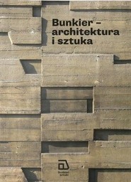 Bunkier - architektura i sztuka