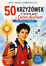 50 krzyżówek (i innych gier) z Carlem Acutisem. Boży influencer o Eucharystii, przyjaźni, internecie i smartfonach
