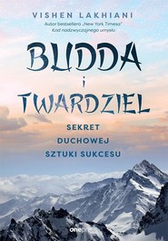 Budda i twardziel. Sekret duchowej sztuki...
