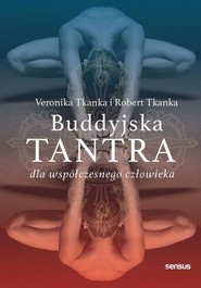 Buddyjska tantra dla współczesnego człowieka