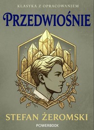 Przedwiośnie. Klasyka z opracowaniem