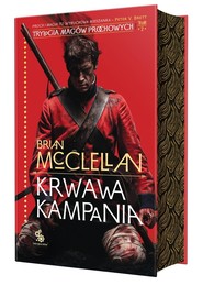 Trylogia Magów Prochowych T.2 Krwawa kampania