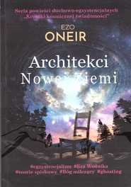 Kroniki kosmicznej świadomości T.1 Architekci...