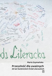 Przeszłość dla uważnych. 20 lat Świdnickich Śród