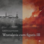 Wratislavia cum figuris III