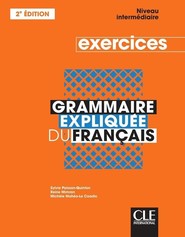 Grammaire expliquee intermediaire ćwiczenia