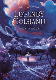 Muzyka nocy. Legendy Colhanu. Tom 2